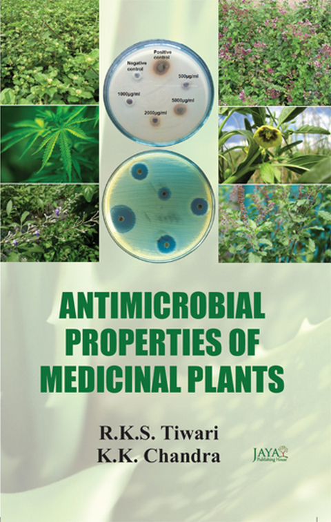 Antimicrobial Properties Of Medicinal Plants -  K. K. Chandra,  R. K. S. Tiwari