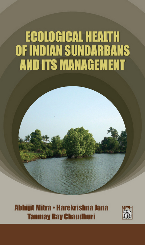 Ecological Health Of Indian Sundarbans And Its Management -  Harekrishna Jana,  Abhijit Mitra