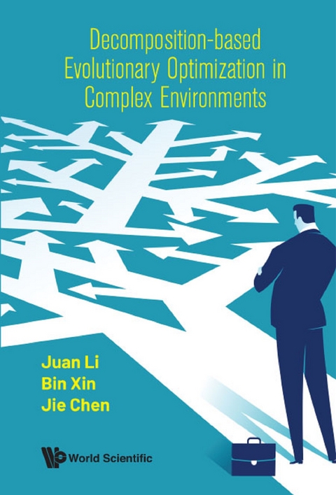 DECOMPOSITION-BASED EVOLUTION OPTIMIZATION COMPLEX ENVIRON - Juan Li, Bin Xin, Jie Chen