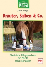 Kräuter, Salben & Co - Judith Knigge