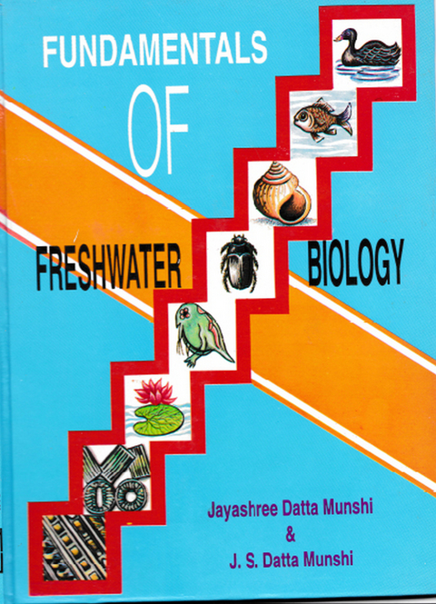 Fundamentals Of Freshwater Biology -  Dr. J. Datta Munshi,  J. S. Datta Munshi