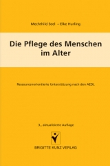 Die Pflege des Menschen im Alter - Mechthild Seel, Elke Hurling