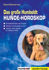 Das grosse Humboldt Hunde-Horoskop - Ediard Wimmer-Laur