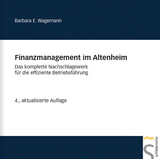 Finanzmanagement im Altenheim - Wagemann, Barbara E.