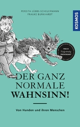 Der ganz normale Wahnsinn! - Perdita Lübbe-Scheuermann, Frauke Burkhardt