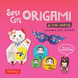 Super Cute Origami Ebook -  Yuki Martin