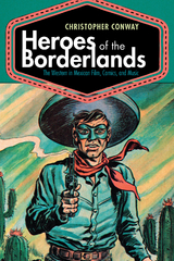 Heroes of the Borderlands - Christopher Conway