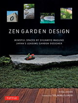 Zen Garden Design - Mira Locher, Shunmyo Masuno