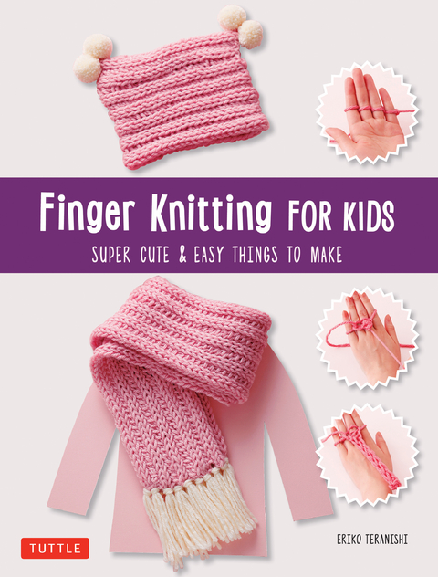 Finger Knitting for Kids -  Eriko Teranishi