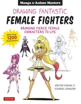 Drawing Fantastic Female Fighters - Hisashi Kagawa, Yoshihiko Umakoshi