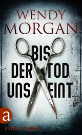 Bis der Tod uns eint - Wendy Morgan