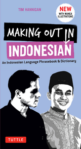 Making Out in Indonesian Phrasebook & Dictionary -  Tim Hannigan