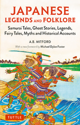 Japanese Legends and Folklore -  A.B. Mitford