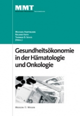 Gesundheitsökonomie in der Hämatologie und Onkologie - Hartmann, M; Kath, R; Szucs, Th