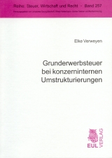 Grunderwerbsteuer bei konzerninternen Umstrukturierungen - Elke Verweyen