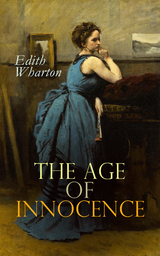 The Age of Innocence - Edith Wharton