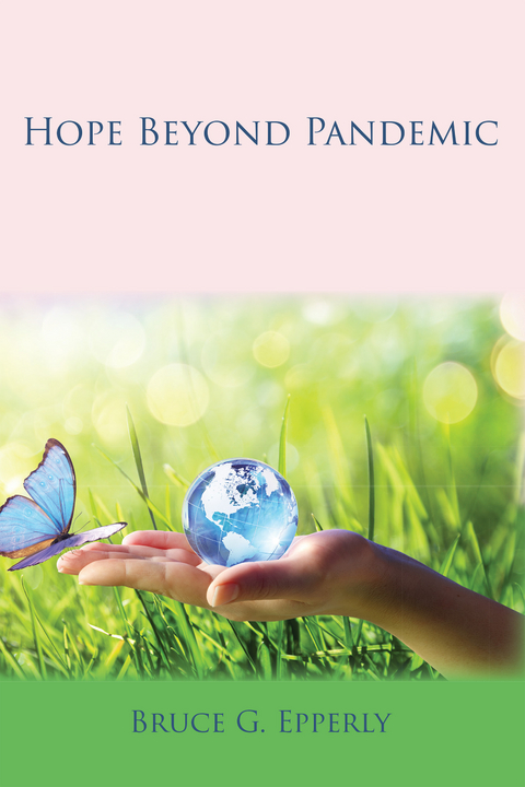 Hope Beyond Pandemic -  Bruce G. Epperly