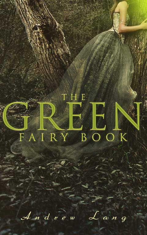 The Green Fairy Book - Andrew Lang