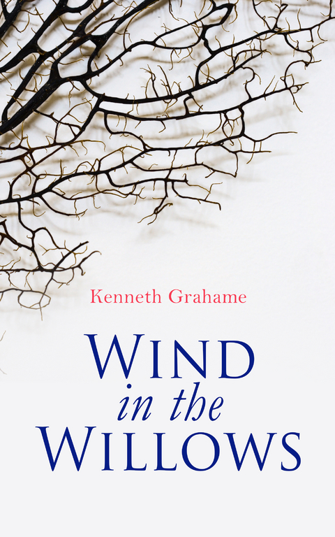 Wind in the Willows - Kenneth Grahame