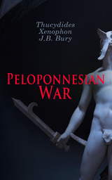 Peloponnesian War -  Thucydides,  Xenophon, J.b. Bury
