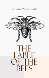 The Fable of the Bees - Bernard Mandeville