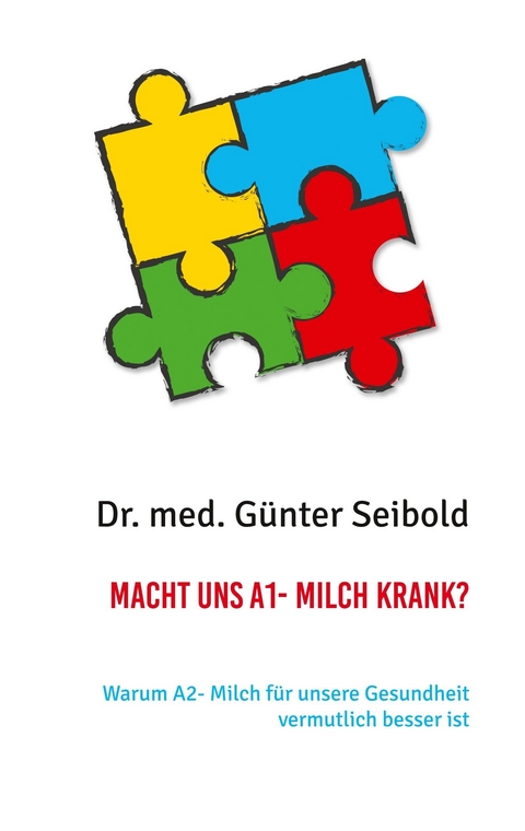 Macht uns A1- Milch krank? - Dr. med. Günter Seibold