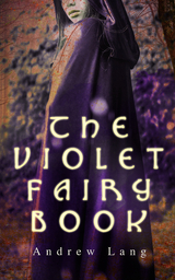 The Violet Fairy Book - Andrew Lang