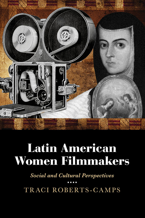 Latin American Women Filmmakers - Traci Roberts-Camps