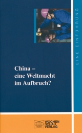 China - eine Weltmacht im Aufbruch? - 