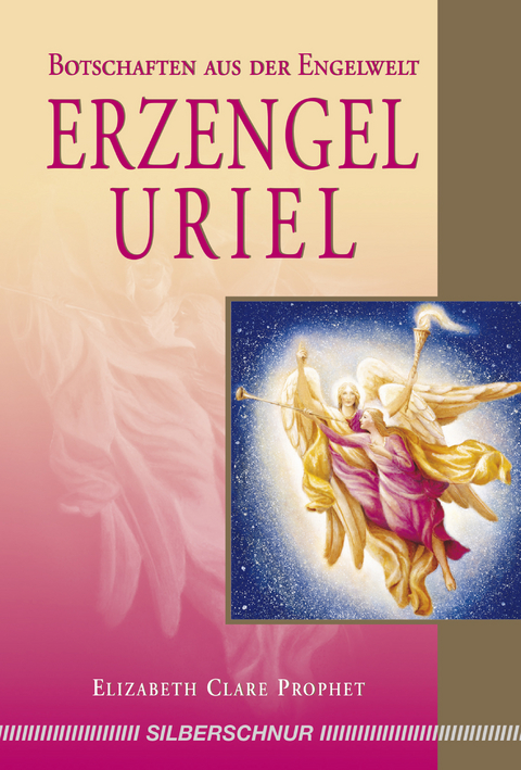 Erzengel Uriel - Elizabeth Clare Prophet