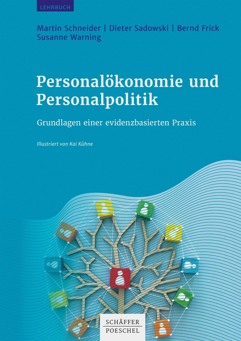 Personalökonomie und Personalpolitik -  Martin Schneider,  Dieter Sadowski,  Bernd Frick,  Susanne Warning