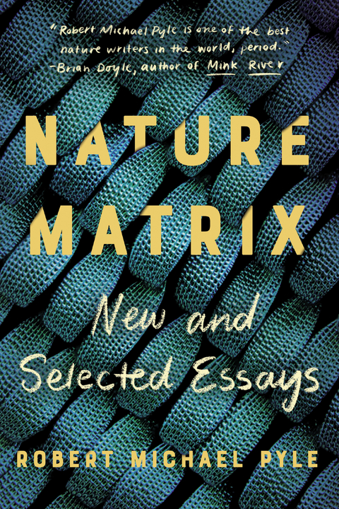 Nature Matrix -  Robert Michael Pyle