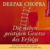 Die sieben geistigen Gesetze des Erfolgs - Deepak Chopra