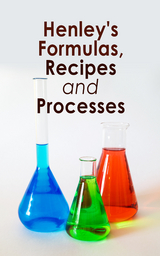 Henley's Formulas, Recipes and Processes -  Various