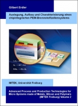 Auslegung, Aufbau und Charakterisierung eines chipintegrierten PEM-Brennstoffzellensystems - Gilbert Erdler