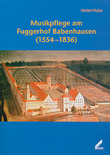 Musikpflege am Fuggerhof Babenhausen (1554-1836) - Herbert Huber