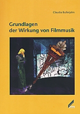 Grundlagen der Wirkung von Filmmusik - Claudia Bullerjahn