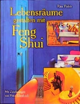 Lebensräume gestalten mit Feng Shui - Pohle, Rita