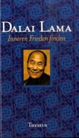 Inneren Frieden finden -  Dalai Lama XIV.