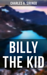 Billy the Kid - Charles A. Siringo