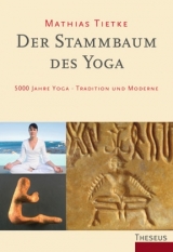 Der Stammbaum des Yoga - Mathias Tietke