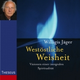 Westöstliche Weisheit - Willigis Jäger