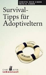 Survival-Tipps für Adoptiveltern - Christel Rech-Simon, Fritz B. Simon
