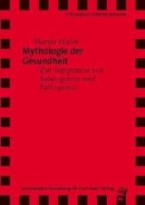 Mythologie der Gesundheit - Martin Hafen