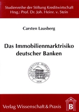 Das Immobilienmarktrisiko deutscher Banken. - Carsten Lausberg