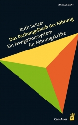 Das Dschungelbuch der Führung - Ruth Seliger