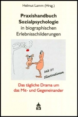 Praxishandbuch Sozialpsychologie in biographischen Erlebnisschilderungen - 