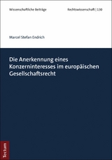 Die Anerkennung eines Konzerninteresses im europäischen Gesellschaftsrecht - Marcel Stefan Endrich