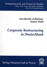 Corporate Restructuring in Deutschland. - Ann-Kristin Achleitner, Simon Wahl