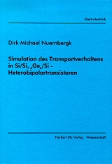 Simulation des Transportverhaltens in Si/Si₁↳xGe↳x/Si-Heterobipolartransistorensistoren - Dirk M Nuernbergk